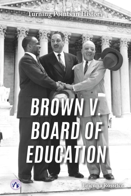 Book cover of: Brown v. Board of Education. By: Brienna Rossiter