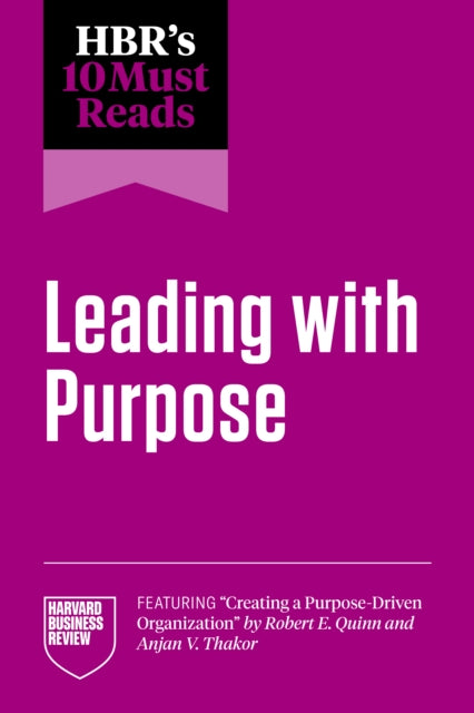 Book cover of: HBR's 10 Must Reads on Leading with Purpose