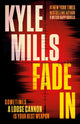 Fade In, A Thriller 9798893310399 Kyle Mills