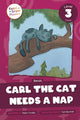 Book cover of: Carl the Cat Needs a Nap. By: Robin Twiddy