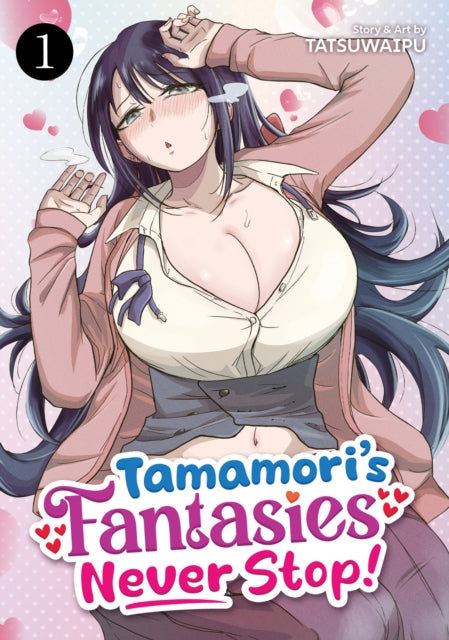 Book cover of: Tamamori's Fantasies Never Stop! Vol. 1