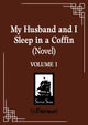 Book cover of: My Husband and I Sleep in a Coffin (Novel) Vol. 1