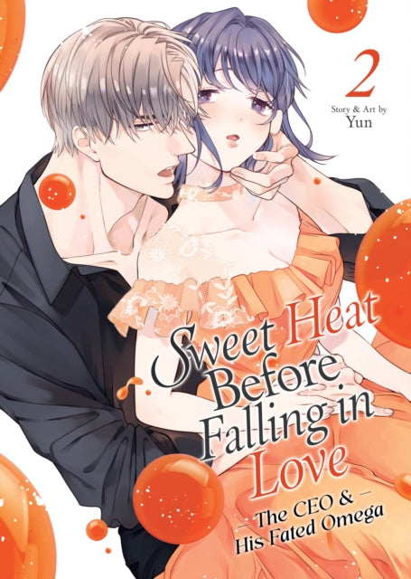 Book cover of: Sweet Heat Before Falling in Love: The CEO and His Fated Omega Vol. 2