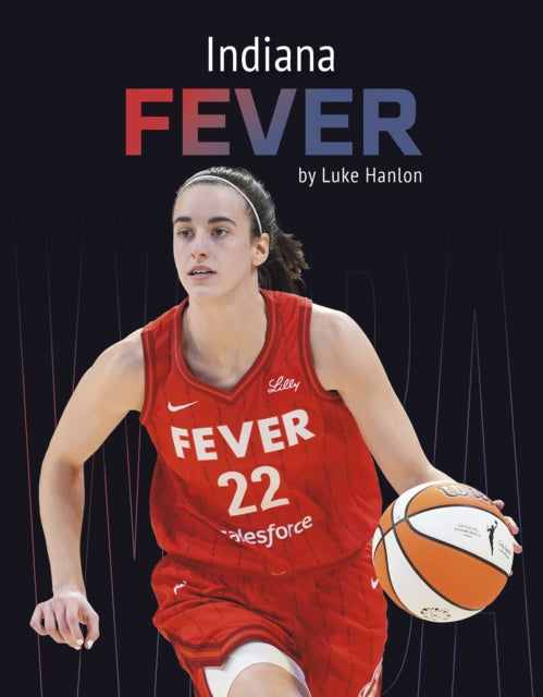 Book cover of: Indiana Fever. By: Luke Hanlon