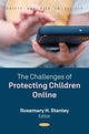 Book cover of: Challenges of Protecting Children Online. By: Rosemary H. Stanley