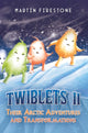 Book cover of: Twiblets II – Their Arctic Adventures and Transformations