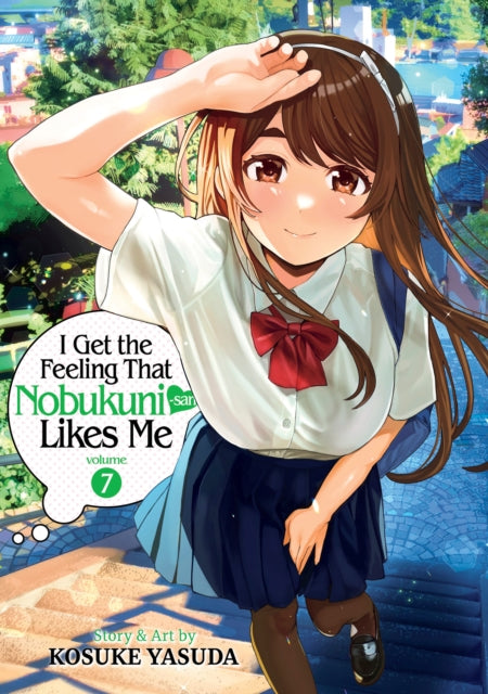Book cover of: I Get the Feeling That Nobukuni-san Likes Me Vol. 7