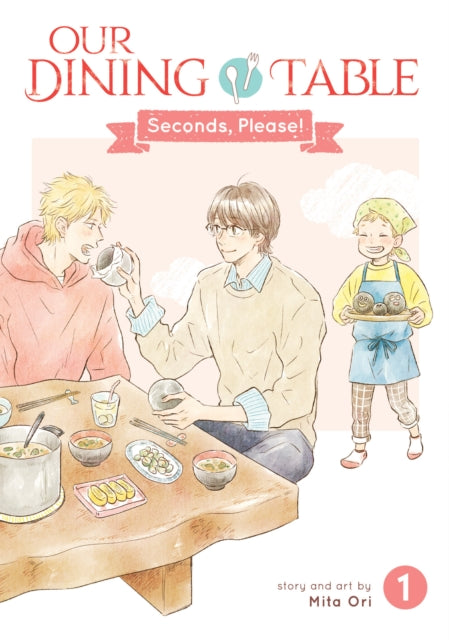 Book cover of: Our Dining Table: Seconds, Please! Vol. 1