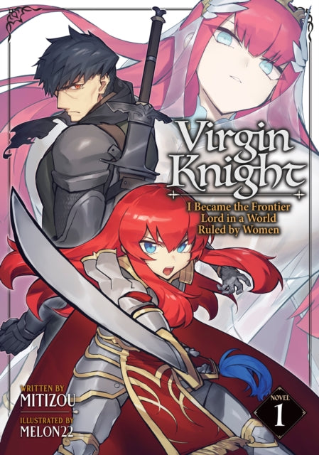 Book cover of: Virgin Knight: I Became the Frontier Lord in a World Ruled by Women (Light Novel) Vol. 1