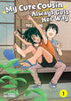 Book cover of: My Cute Cousin Always Gets Her Way Vol. 1