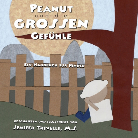 Book cover of: Peanut und die Grossen Gefuhle. By: Jenifer Trivelli