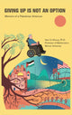 Book cover of: Giving Up Is Not an Option. By: Hani Q. Khoury