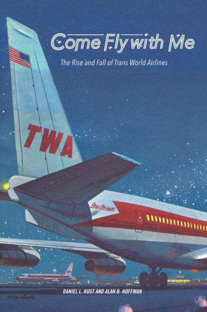 Book cover of: Come Fly with Me. By: Daniel L. Rust