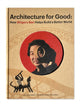 Book cover of: Shigeru Ban Builds a Better World (Architecture for Good). By: Shigeru Ban