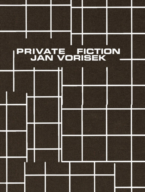 Book cover of: Jan Vorisek: Private Fictions. By: Tyler Maxin