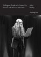 Book cover of: Telling the Truth As It Comes Up. By: Alice Notley