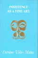 Book cover of: Insistence as a Fine Art