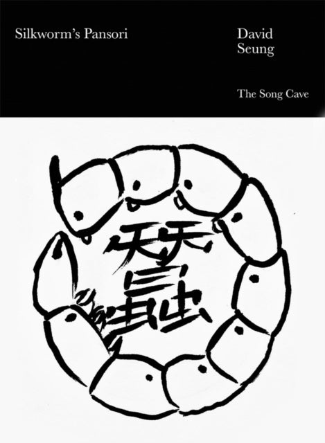 Book cover of: Silkworm's Pansori. By: David Seung